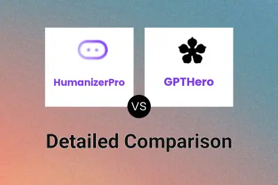 HumanizerPro vs GPTHero