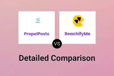 PropelPosts vs ReachifyMe