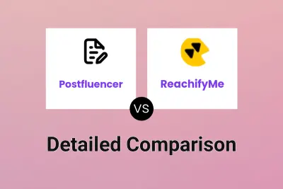 Postfluencer vs ReachifyMe