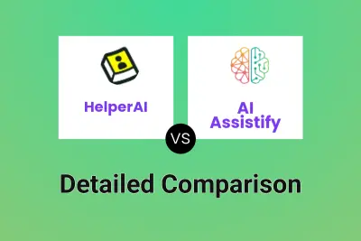 HelperAI vs AI Assistify