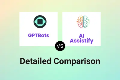 GPTBots vs AI Assistify