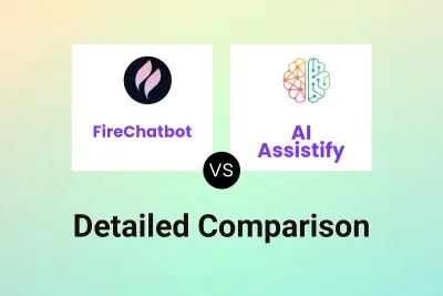 FireChatbot vs AI Assistify