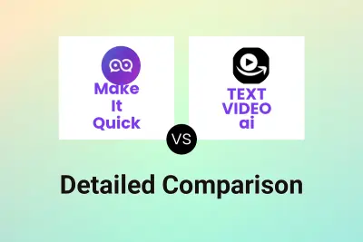 Make It Quick vs TEXT VIDEO ai