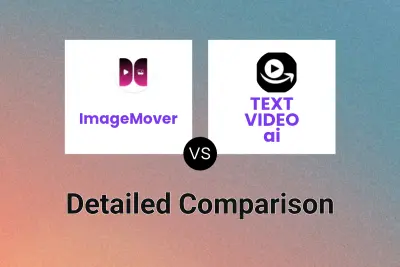 ImageMover vs TEXT VIDEO ai