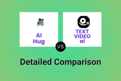 AI Hug vs TEXT VIDEO ai