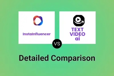 InstaInfluencer vs TEXT VIDEO ai