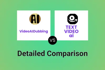 VideoAIDubbing vs TEXT VIDEO ai