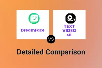 DreamFace vs TEXT VIDEO ai