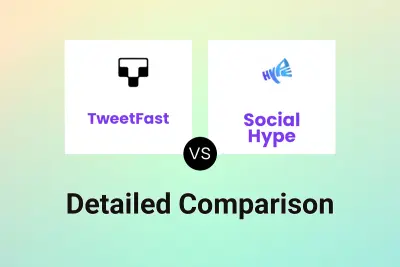 TweetFast vs Social Hype