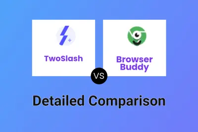 TwoSlash vs Browser Buddy Detailed comparison features, price