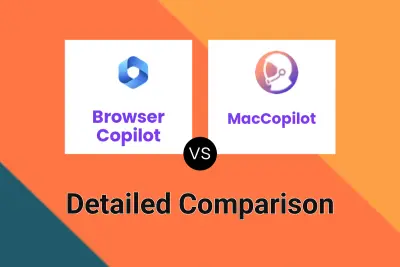 Browser Copilot vs MacCopilot