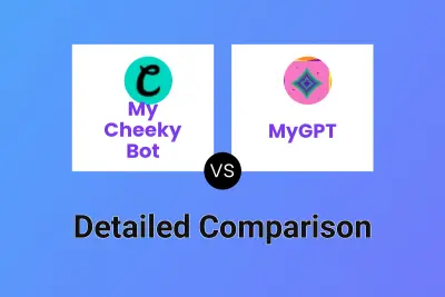 My Cheeky Bot vs MyGPT