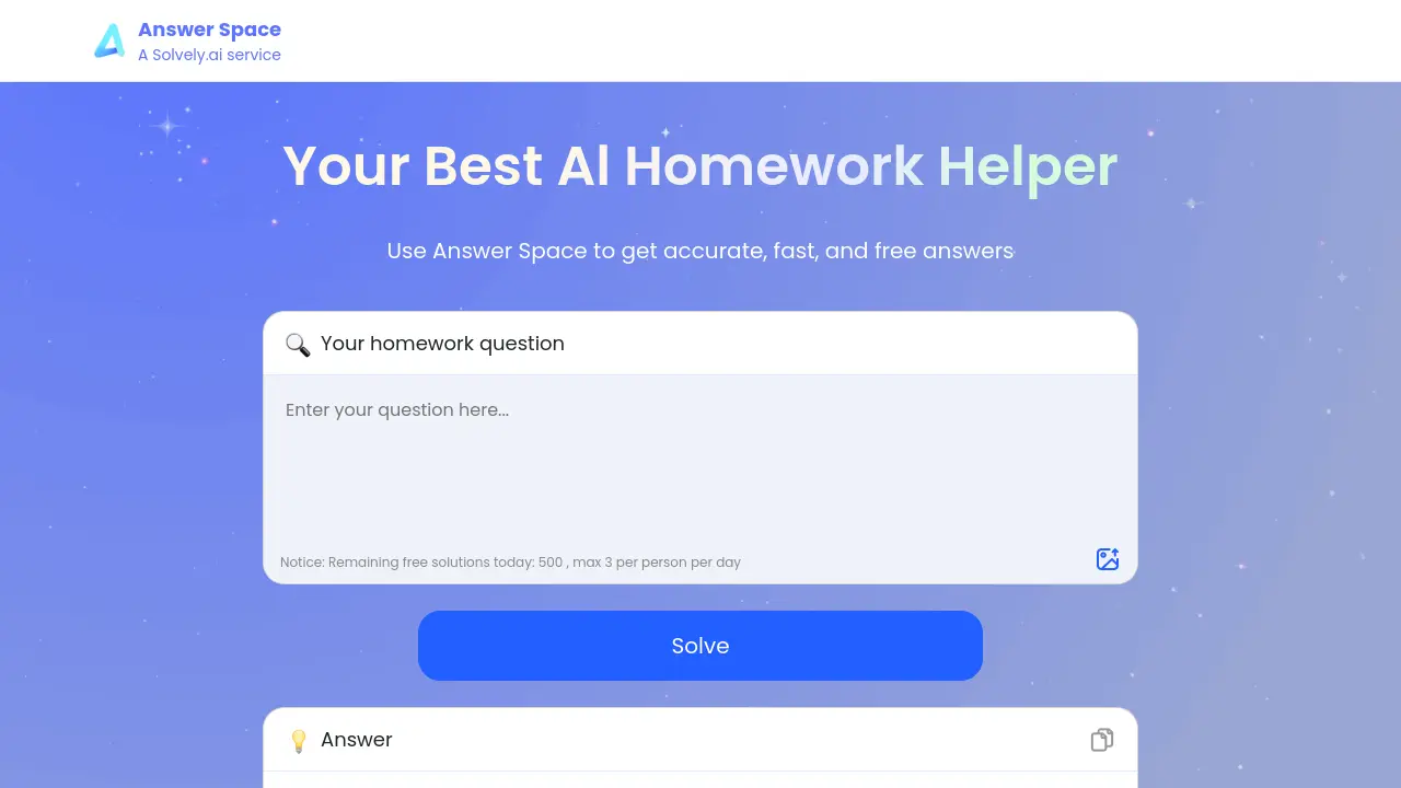Help Answer Answer Space - Accurate and Fast AI Homework Help for Free