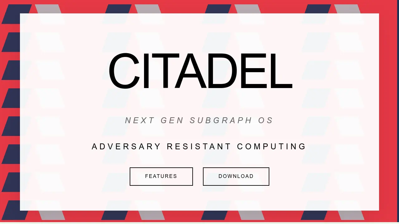 Subgraph Os Security Features Subgraph Citadel - Adversary Resistant Computing with Next Gen Subgraph OS